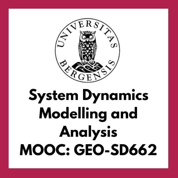 System Dynamics Modelling and Analysis MOOC University of Bergen System Dynamics Modelling and Analysis MOOC University of Bergen